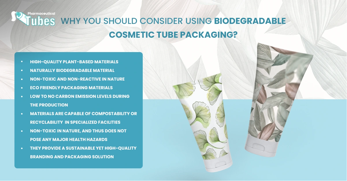 Why You Should Consider Using Biodegradable Cosmetic Tube Packaging?
